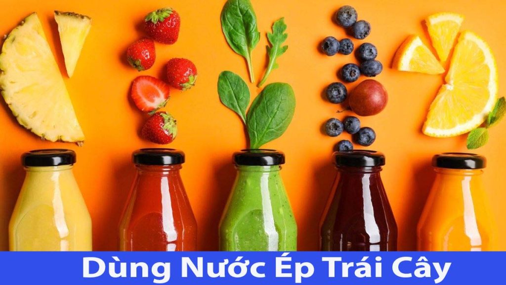 Dùng nước ép trái cây để giải rượu