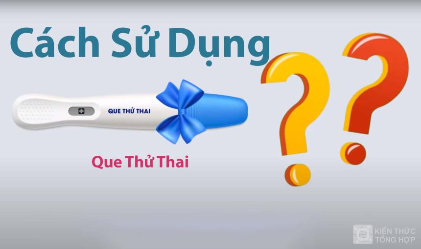 Cách sử dụng que thử thai