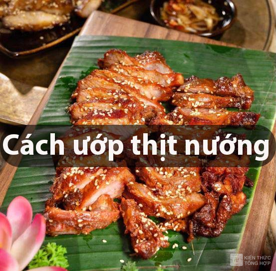 Cách ướp thịt nướng