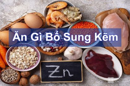 Ăn gì để bổ sung Kẽm cho cơ thể