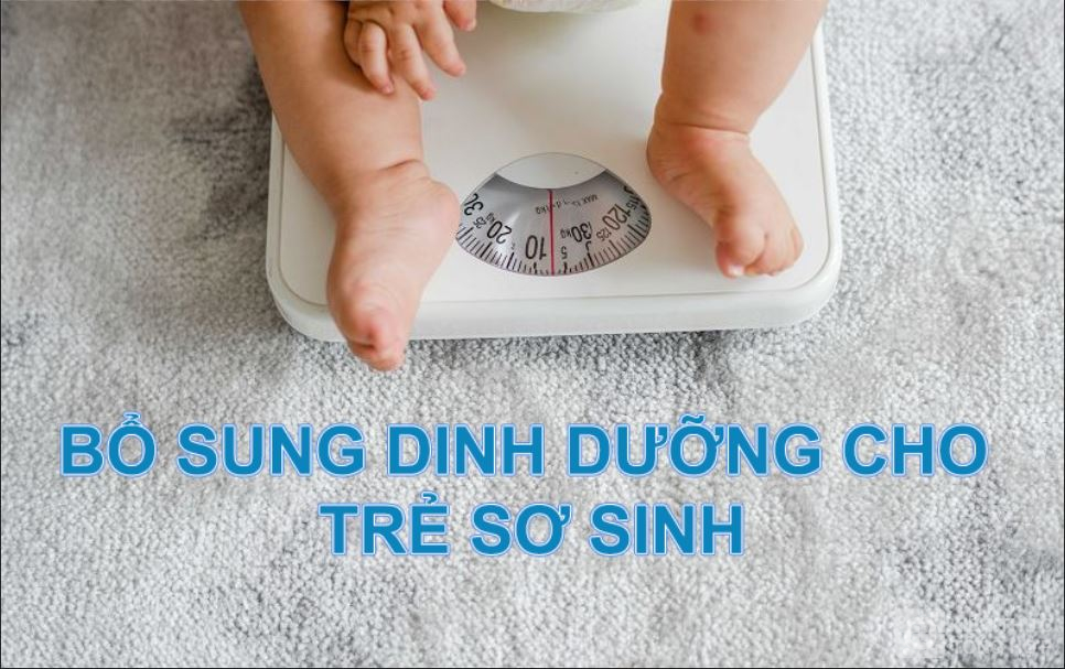 Bổ sung dinh dưỡng cho trẻ sơ sinh