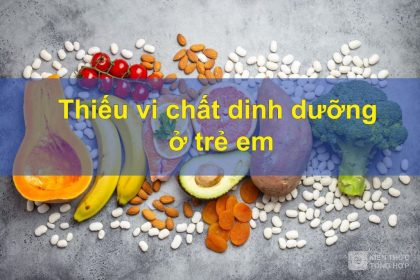 Vi chất dinh dưỡng ở trẻ em