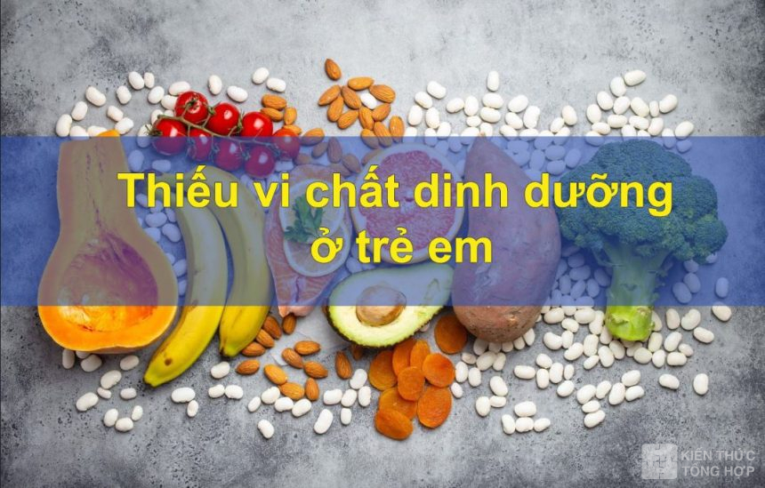 Vi chất dinh dưỡng ở trẻ em